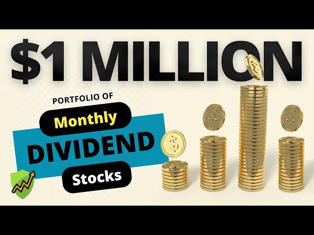 Building a $1 Million Portfolio of Monthly Dividend Stocks