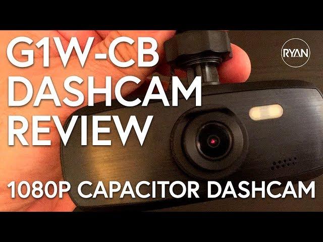 DASHCAM REVIEW - G1W-CB - 1080p CAPACITOR Dashcam (No battery)