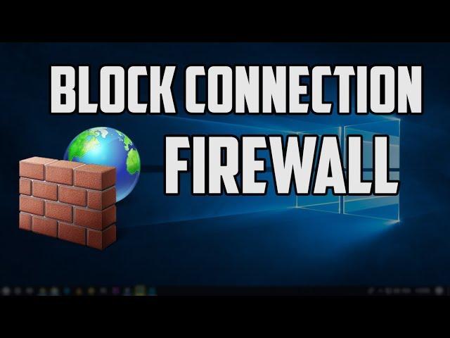 How To Block Any Application From Windows 10 Firewall