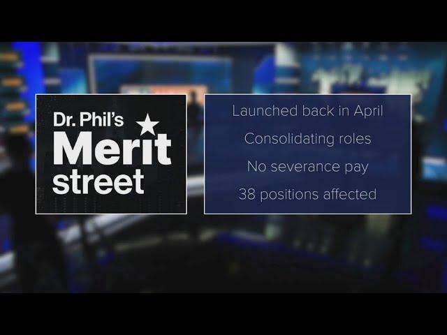 Merit Street Media, Dr. Phil's DFW-based TV network, laid off more than a third of its employees