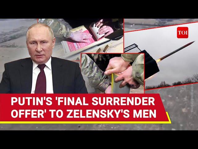 Putin's 'Surrender Or Die' Offer To Zelensky's Soldiers As Russia Launches Big Attack | Watch