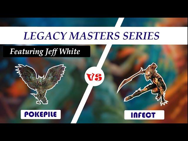Legacy Masters Series featuring Jeff White (Pokemoki on MTGO): Pokepile vs Infect