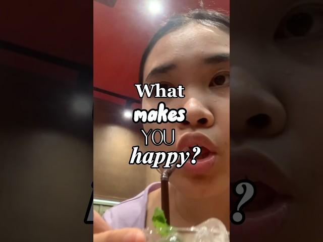 What Makes You Happy?