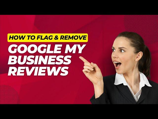 How to Remove Negative Google Reviews - A Comprehensive Guide