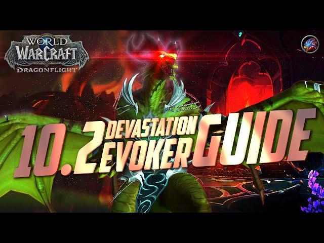 10.2 Devastation Evoker Guide | New Build, Rotation, Stats, & More - World of Warcraft: Dragonflight