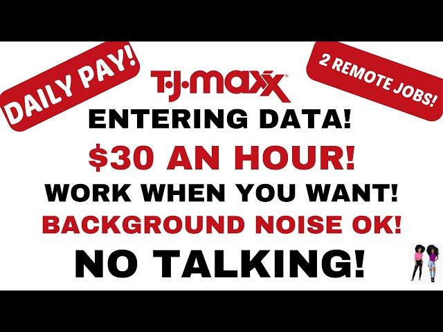 TJMaxx Hiring! No Talking Entering Data Up To $30 An Hour Daily Pay Start Today Remote Jobs