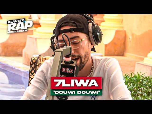 7liwa - Douwi douwi #PlanèteRap