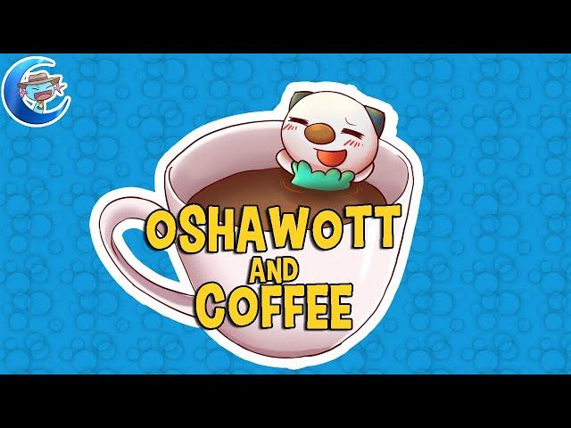 [Pokemon] Oshawott and Coffee - A music video