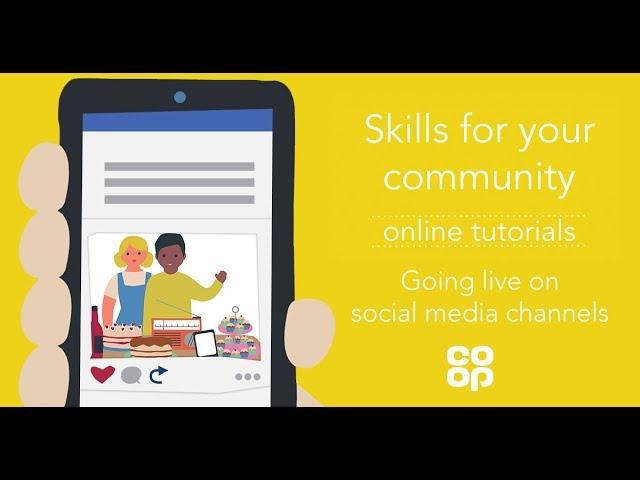 Going Live on Social Media channels | Skills for your community