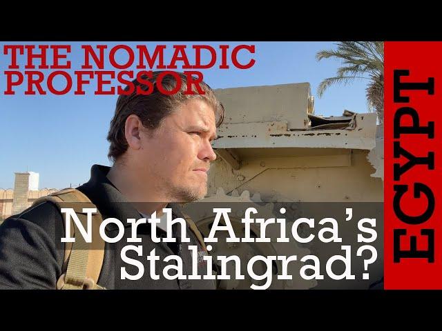 EGYPT: Was El Alamein North Africa's Stalingrad?