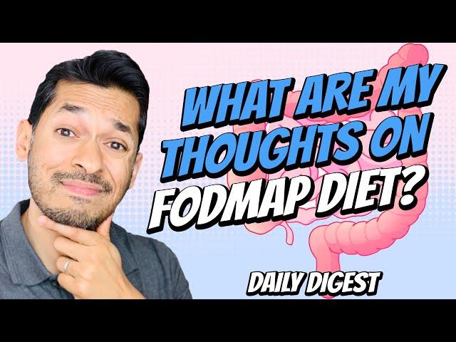 What Are My Thoughts On FODMAP Diet?