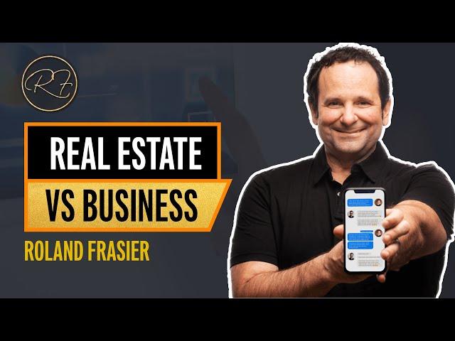 Which is Better? Real Estate or Business?