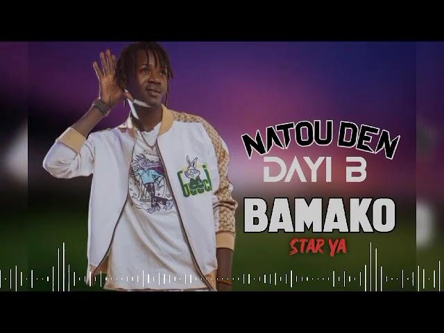 DAYI B NATOU DEN ((Bamako star ya)) son officiel 2024 prod by djinè maifa