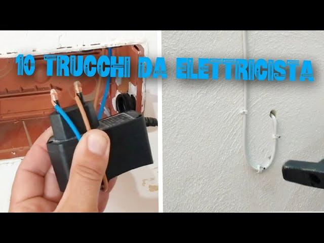 10 TRUCCHI DA ELETTRICISTA