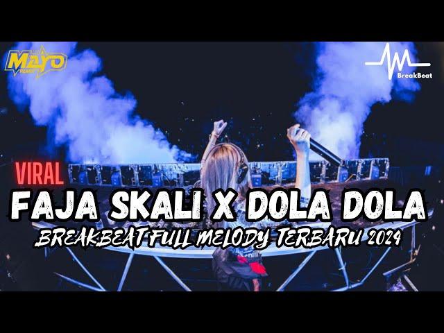 Dj Faja Skali X Dola Dola Breakbeat Full Melody 2024 | SEMUA BREAKBEAT VIRAL ADA DISINI !!