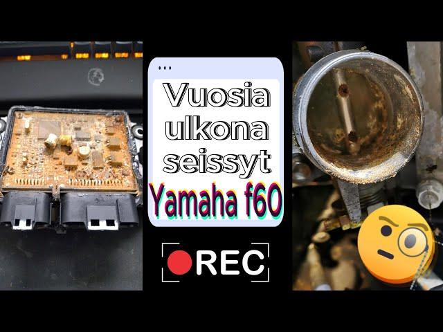 Vuosia ulkona seissyt Yamaha f60