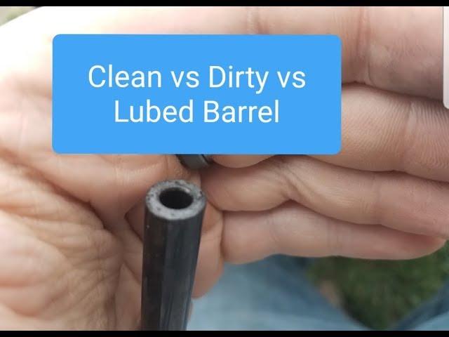 Clean vs Dirty Barrel ... Lubing Barrel NOT Pellets