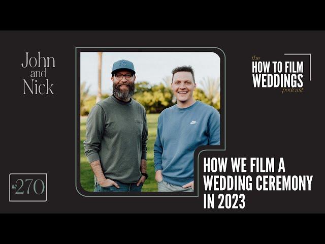 How To Film A Ceremony In 2023 // How To Film Weddings EP270