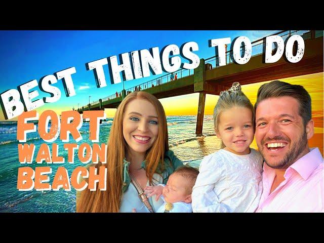 Fort Walton Beach and Okaloosa Island Best Things To Do