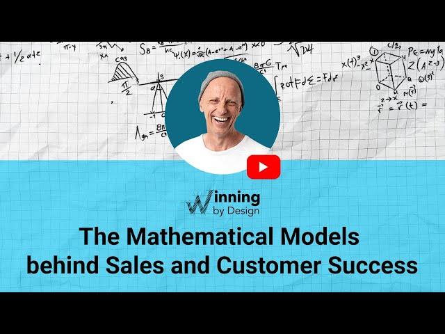 The Mathematical Models behind Sales and Customer Success