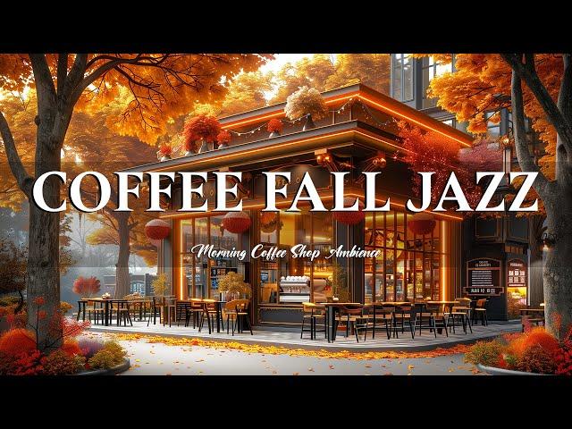 Outdoor Fall Coffee Ambience  Soft Jazz Music for Relaxing and Positive | Background Music for Cafe