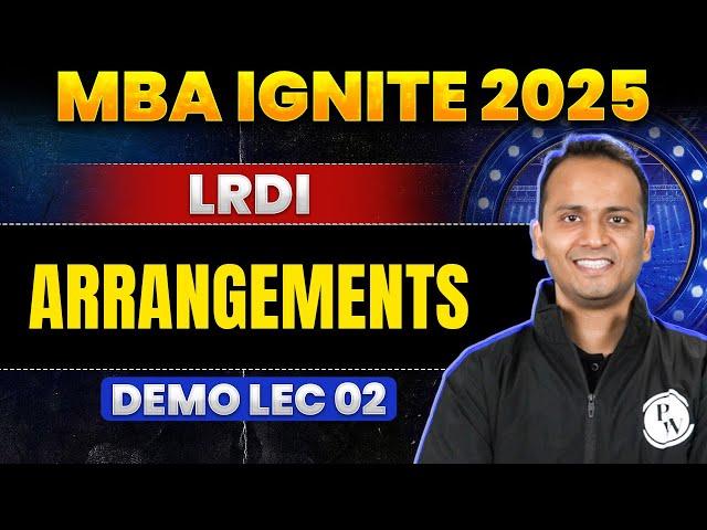 ARRANGEMENTS | LRDI | DEMO LEC 02 | MBA IGNITE 2025 | CAT PREPARATION