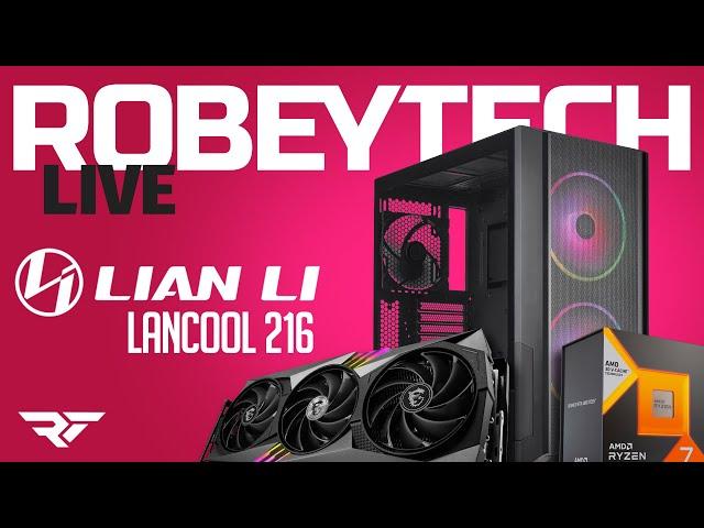 Giveaways + Live $2300 Lian Li Lancool 216 PC Build (7800x3D / MSI Gaming X Trip 4070Ti)