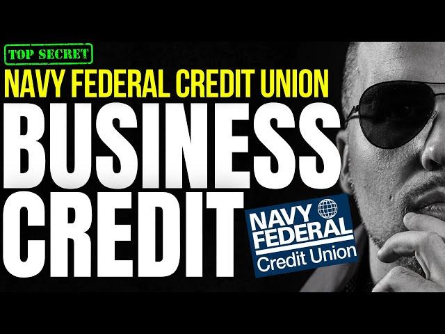 HOW to GET BUSINESS CREDIT with NAVY FEDERAL CREDIT UNION!