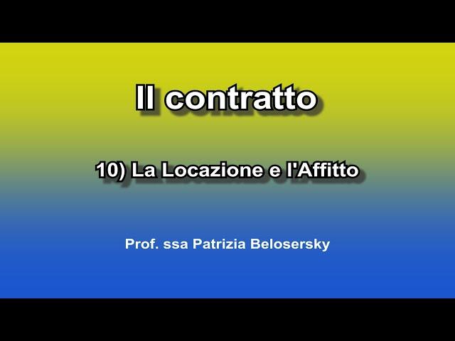 Il contratto 10) La locazione e l'affitto