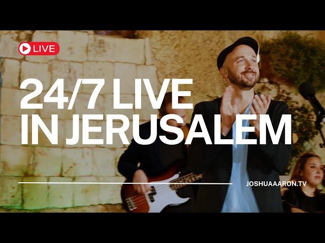 24/7 LIVE in JERUSALEM | Joshua Aaron