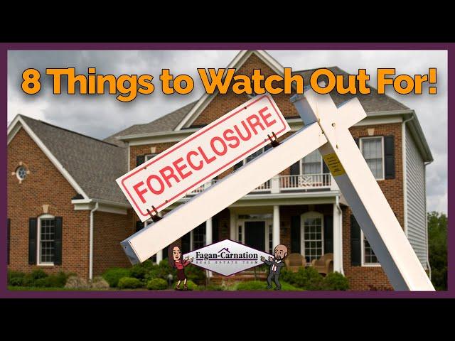 Watch Out When Buying a Foreclosure/Bank Owned Home! 8 Things to Watch Out For!