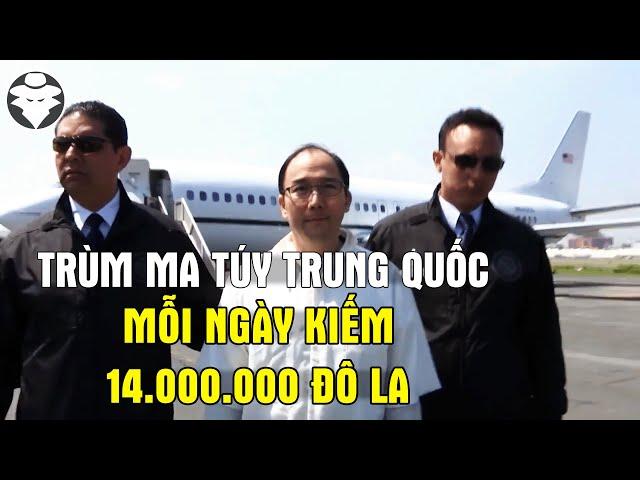 Trùm Ma Túy Số 1 Trung Quốc | Mỗi Ngày Kiếm 14 Triệu Đô La | Làm Bạn Của Tổng Thống