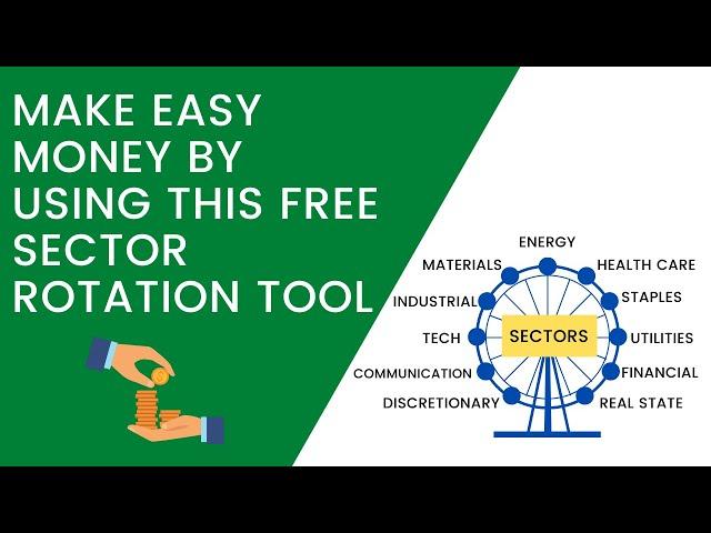 Make Easy Money by Using This Free Sector Rotation Tool