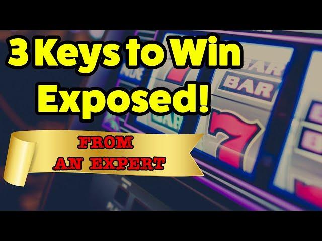 3 Keys to Slot Machine Success  | REVEALED by experienced expert! | How to win at slots ⭐️