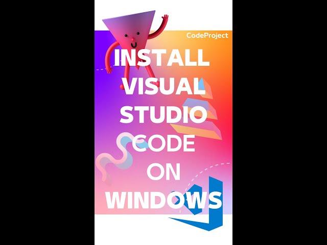 Install Visual Studio Code on Windows 10 / 11