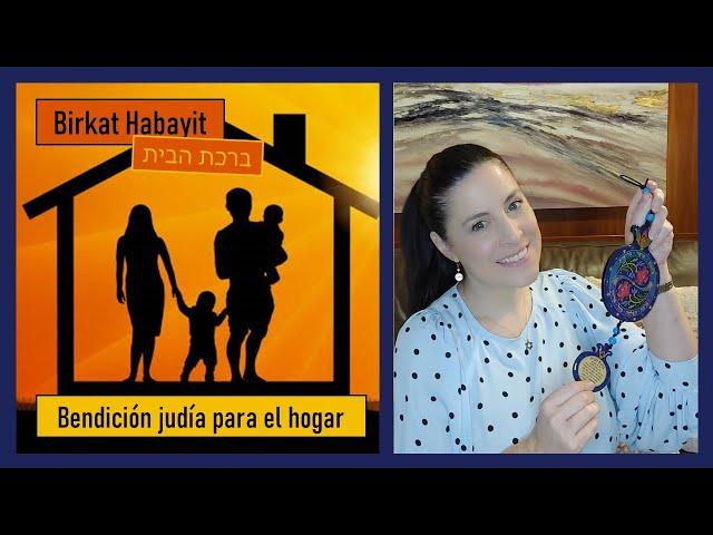 Bendicion del Hogar Judio - Birkat Habayit