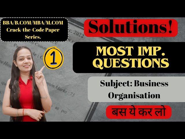 Important Questions Paper Solving Series | Business Organisation | 2024 Paper | Part - 1 | BBA/Bcom