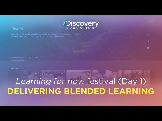 #3 Delivering blended learning - Discovery Education in action