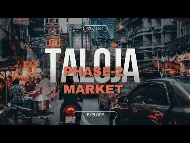 Taloja Phase 2 Market|Taloja Phase 2 Development|Taloja Phase 2