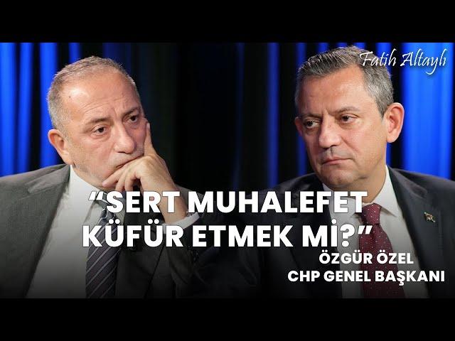 "Sert muhalefet küfür etmek mi?" / CHP Genel Başkanı Özgür Özel & Fatih Altaylı