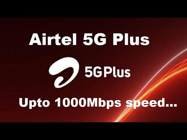 Airtel 5G plus | Upto 1000Mbps speed | Exploring details.