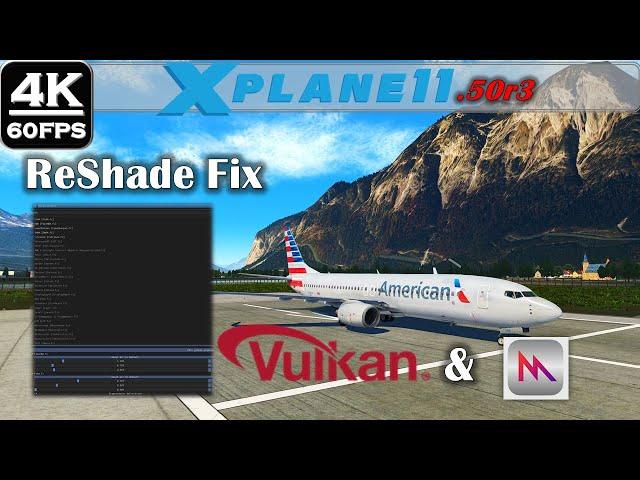 X-PLANE 11  Reshade Easy Fix Tutorial, not working in Latest Vulkan & Metal version? |FIXED|