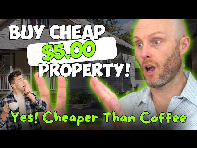 Buy Cheap $5.00 Property! Yes, Cheaper Than Coffee