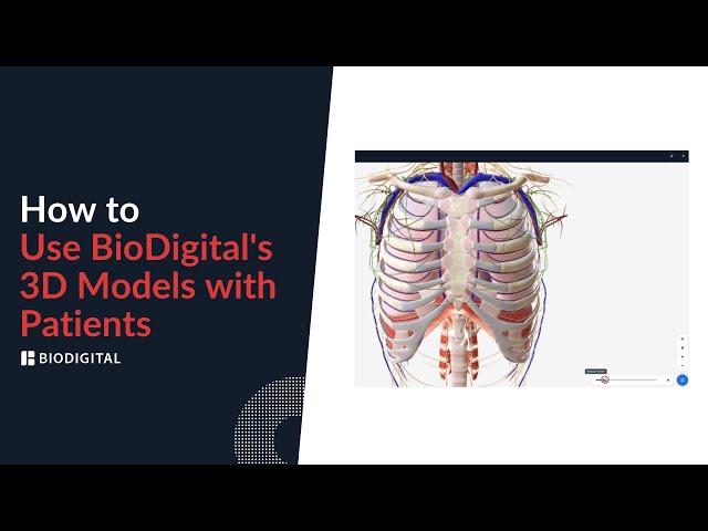 How to Use BioDigital's 3D Anatomy & Health Condition Models with Patients