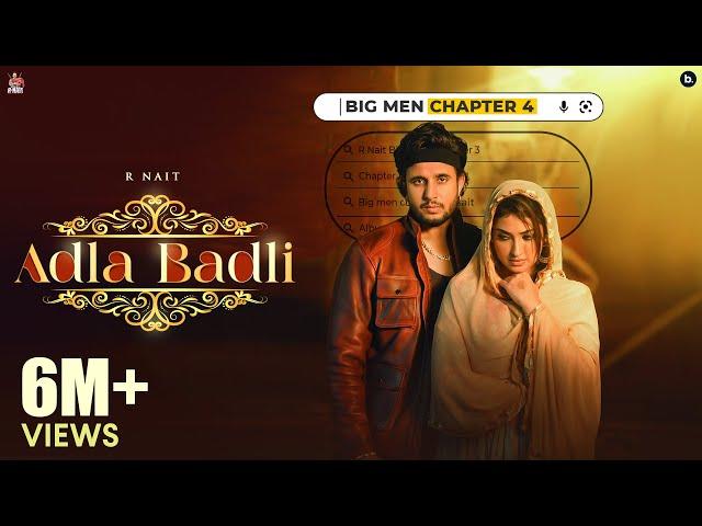 Adla Badli (Official Video) R Nait | Master Saleem | Isha Sharma | Big Men Chapter 4