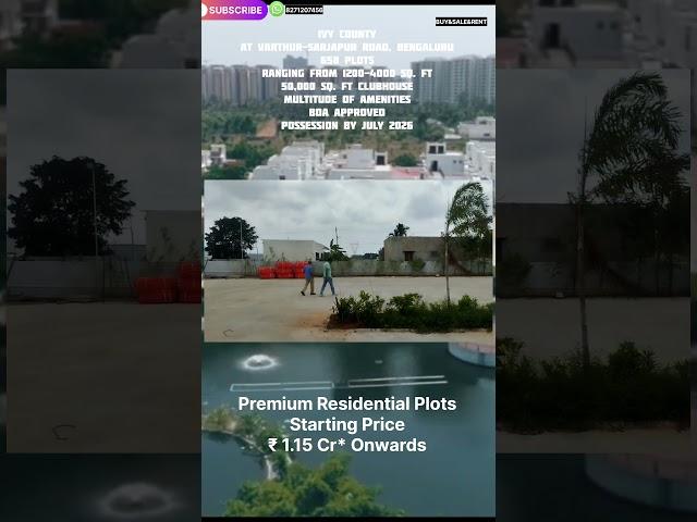 Ivy County plots At Varthur-Sarjapur Road, Bengaluru 658 Plots Ranging from 1200-4000 8271207456.