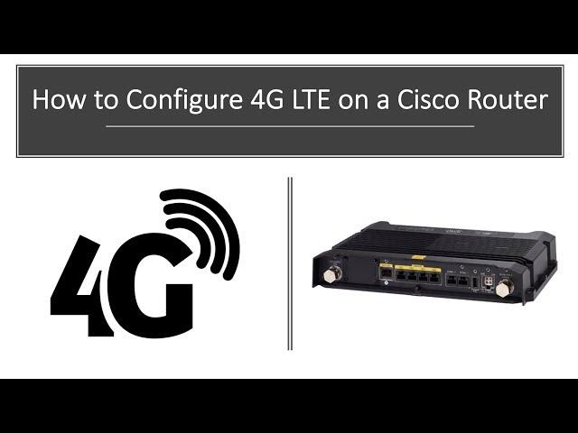 Cisco 4G LTE Router Configuration How To