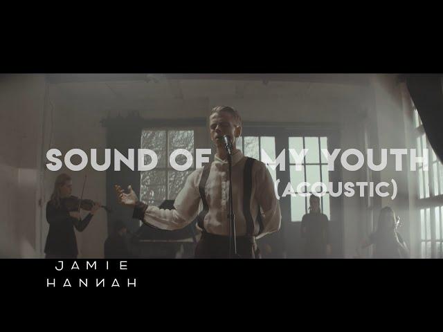 Sound of My Youth | Jamie Hannah (Acoustic)