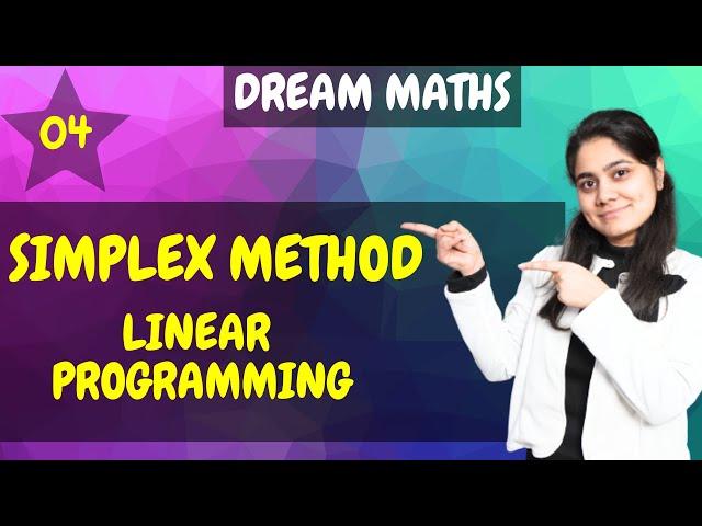 Introduction to Simplex Method|Linear Programming|Dream Maths