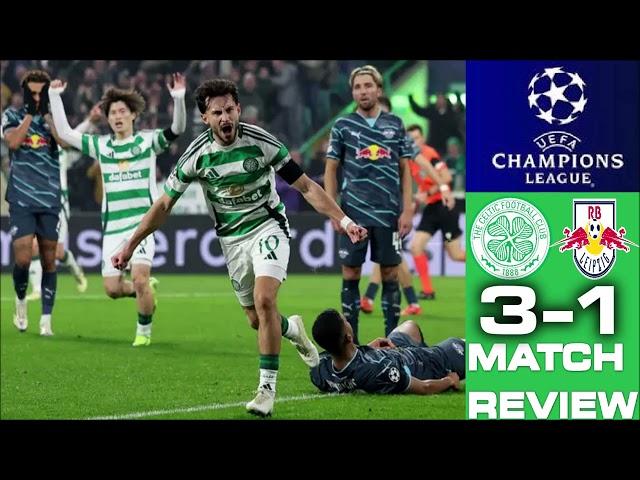 CELTIC DESTROY RB LEIPZIG IN GLASGOW! CELTIC 3-1 RB LEIPZIG | CHAMPIONS LEAGUE | MATCH REVIEW